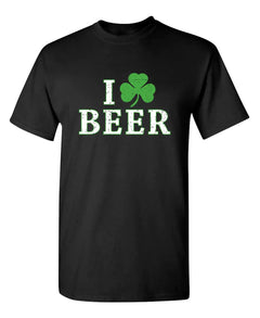 I Clover Beer St Patricks Day Novelty Sarcastic Funny T Shirt XL Black
